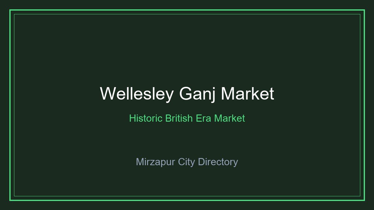Wellesley Ganj Market